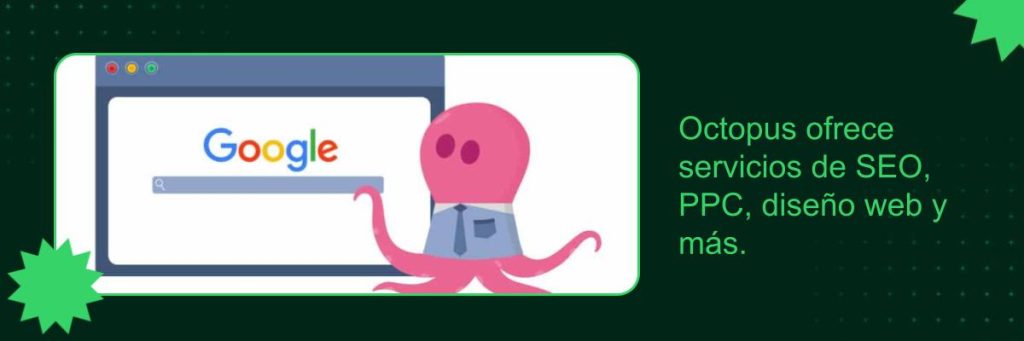 Octopus se especializa por ser una agencia de SEO